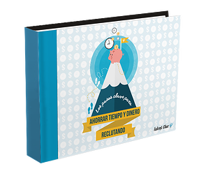 Cómo ahorrar tiempo y dinero reclutando [Ebook]